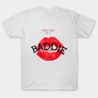 Lips Fashion T-Shirt - "This girl is a BADDIE" T-Shirt